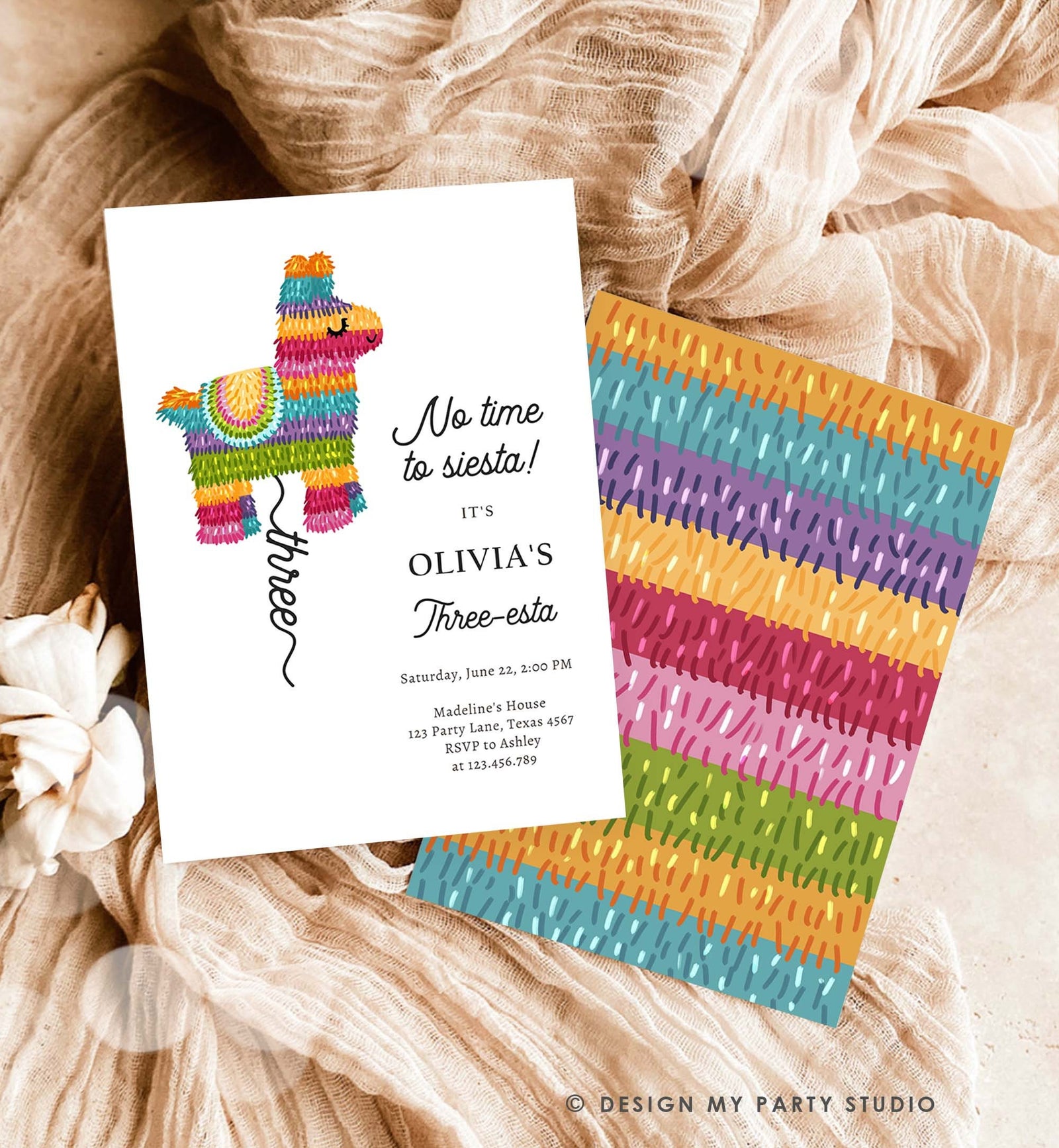 May include: A birthday invitation with a colorful pinata illustration. The text reads 'No time to siesta! It's Olivia's Three-esta. Saturday, June 22, 2:00 PM Madeline's House 123 Party Lane, Texas 4567 RSVP to Ashley at 123-456.789'.