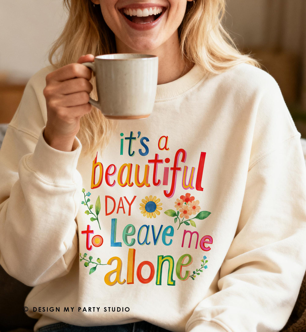 Its a Beautiful Day to Leave me Alone Funny Quote Saying Introvert Anti Social PNG for Sublimation Instant Download Digital File 0569