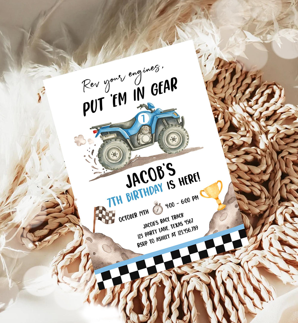 May include: A birthday party invitation with a blue ATV illustration. The text reads &amp;quot;Rev your engines, PUT &amp;#39;EM IN GEAR&amp;quot; and announces Jacob&amp;#39;s 7th birthday. Includes date, time, location, and RSVP information.