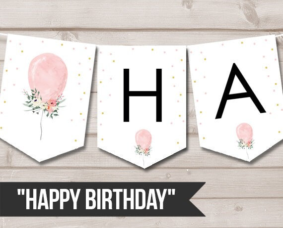 Happy Birthday Banner Pink Floral Balloon Birthday Banner Confetti Pink and Gold First Birthday Greenery download PRINTABLE DIGITAL 0221