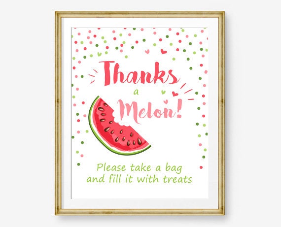 Thanks a Melon Birthday Sign Food Table Treat Decor One in a Melon Birthday Girl Watermelon Favors Treats Table Sign PRINTABLE 0120