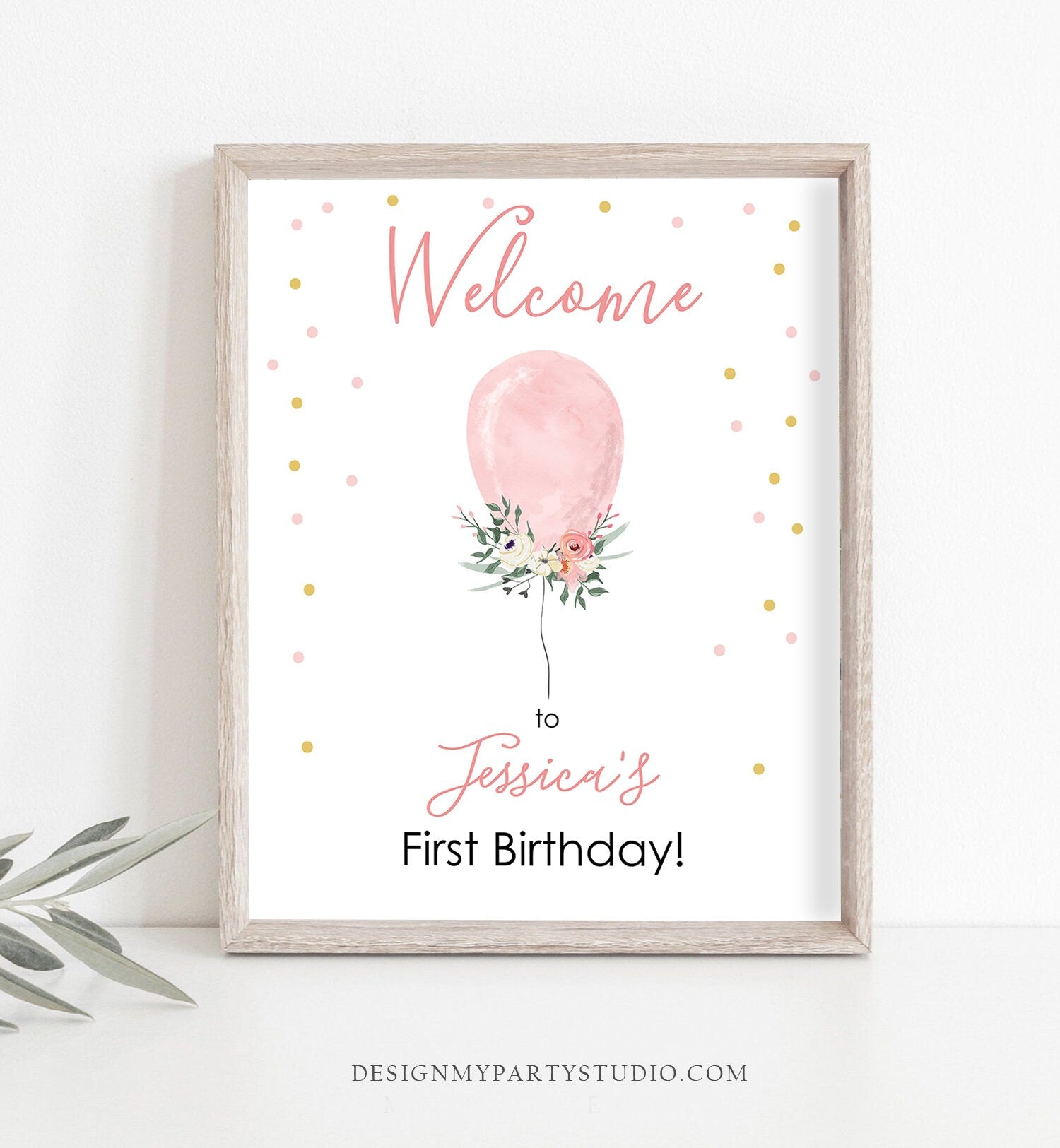 Editable Welcome Sign Pink Balloon Floral Balloon Girl Birthday Sign Pink Gold Girl First Birthday Confetti Template PRINTABLE Corjl 0221