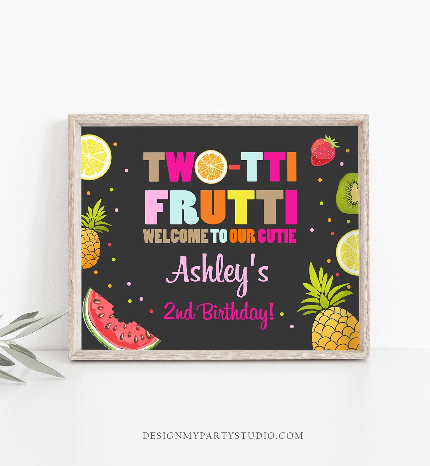 Editable Welcome Sign Two-tti Frutti Birthday Tutti Fruity Party Fruit Tropical Summer Download Printable Template Digital Corjl 0127