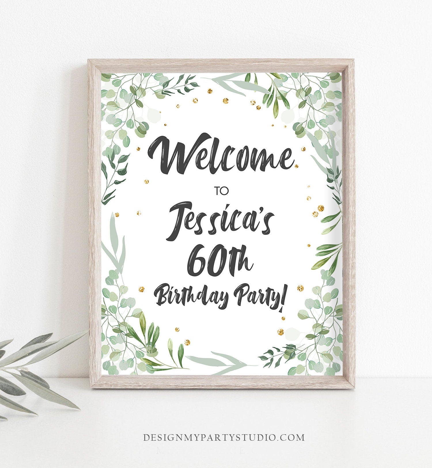 Editable Greenery Birthday Welcome Sign Adult ANY AGE 60th Birthday Party Rustic Bridal Shower Wedding Gold Corjl Template Printable 0253