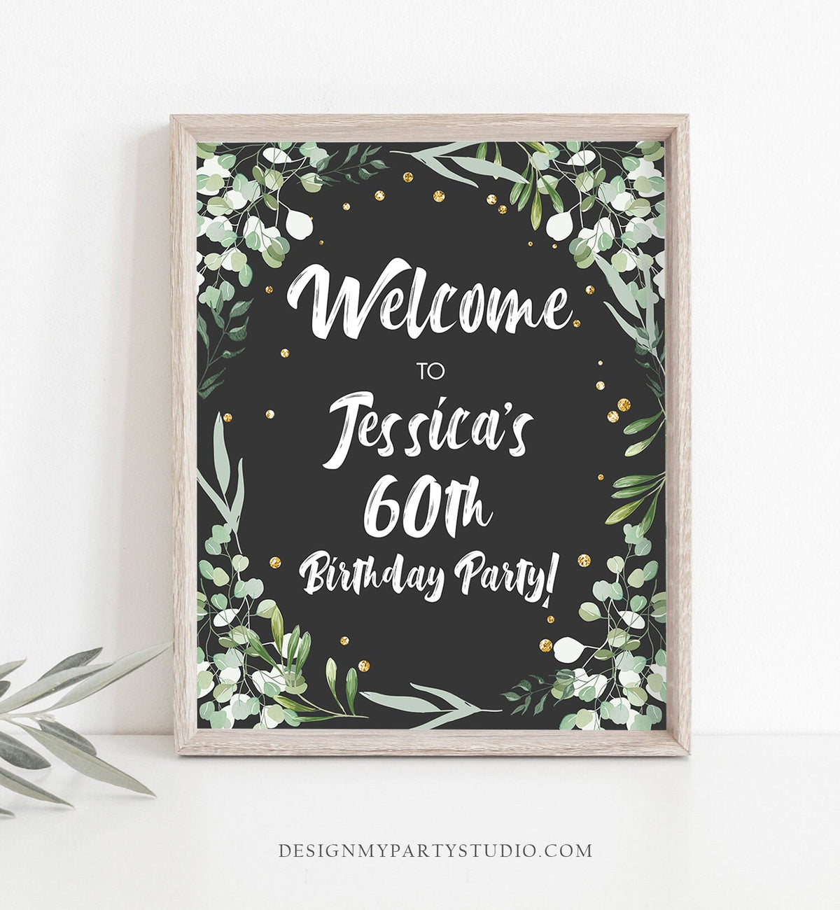 Editable Greenery Birthday Welcome Sign Adult ANY AGE 60th Birthday Party Rustic Bridal Shower Wedding Gold Corjl Template Printable 0253