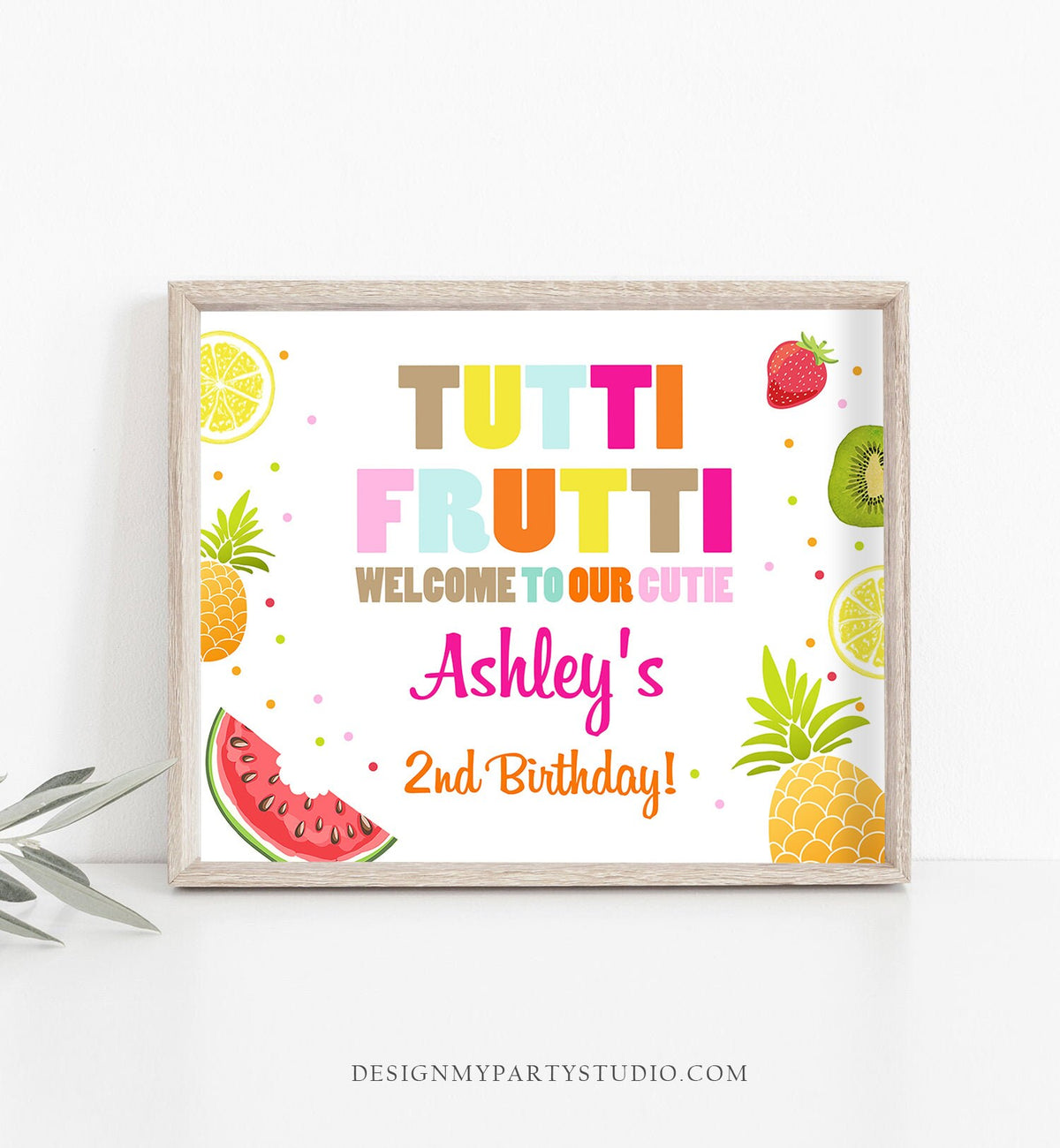 Editable Welcome Sign Tutti Frutti Birthday Tutti Fruity Party Fruit Tropical Summer Download Fruity Printable Template Digital Corjl 0127