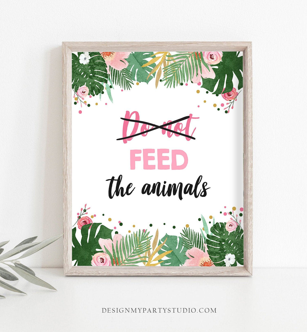 Do Not Feed The Animals Birthday Sign Girl Safari Animals Party Wild One Tropical Pink Gold Zoo Jungle Table Sign Decor Printable 0332