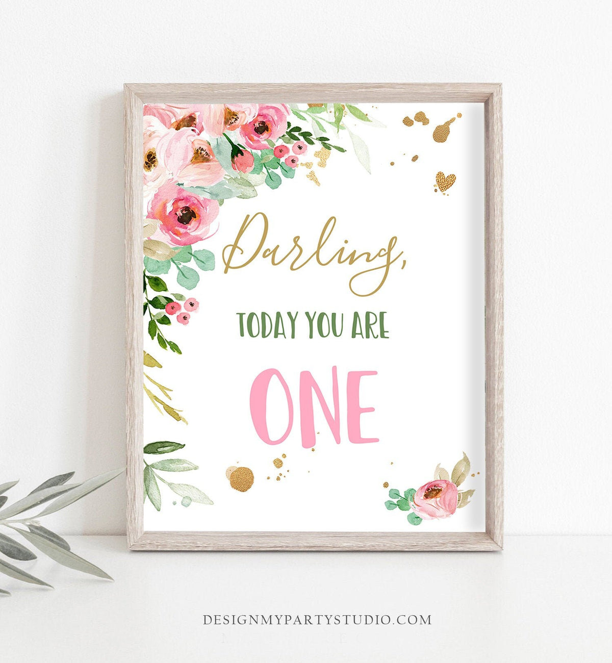 First Birthday Sign 1st Birthday Party Sign Flowers Pink and Gold Coral Darling Today You Are One Decorations Boho Download PRINTABLE 0147