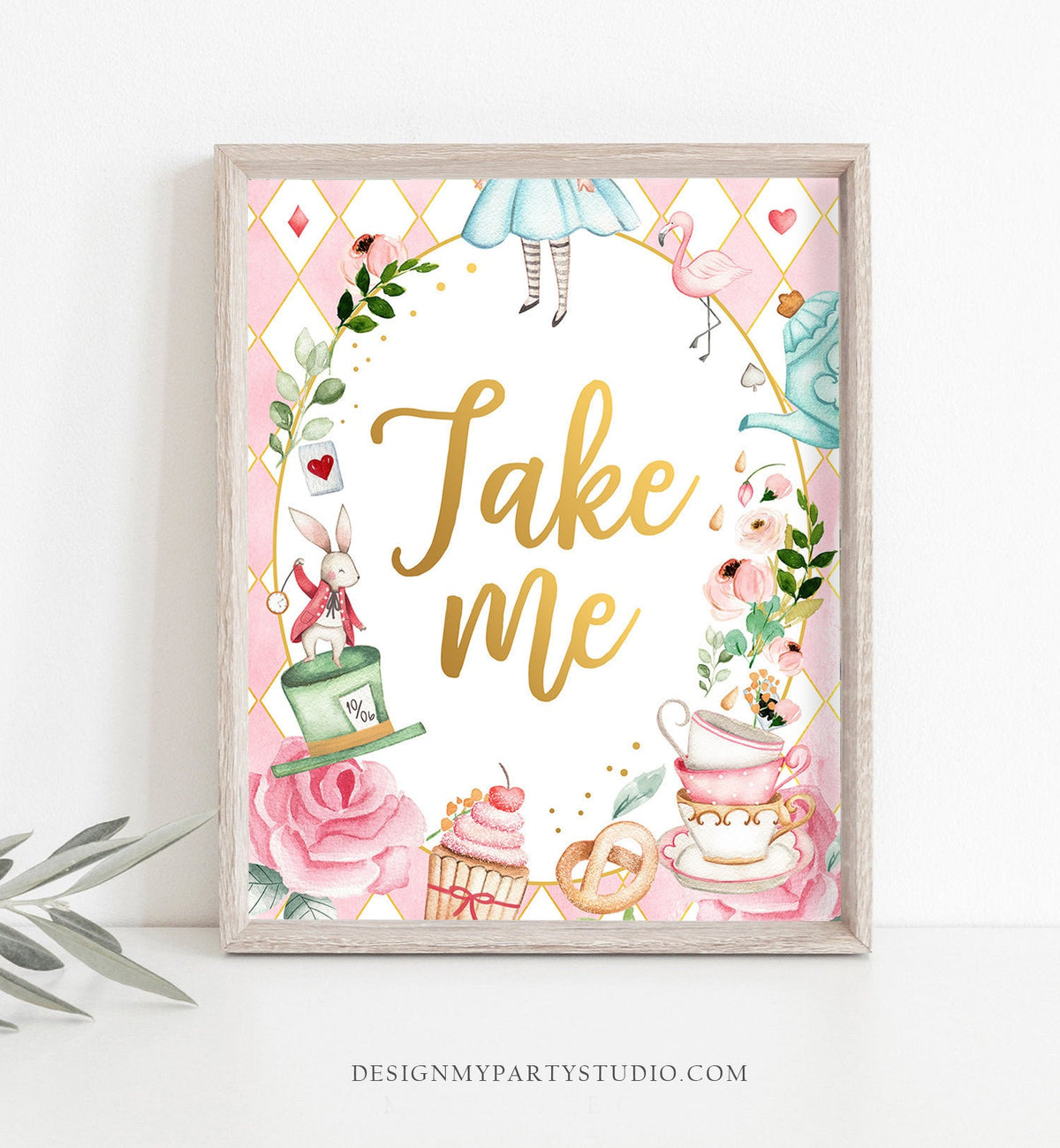 Take Me Sign Alice in Wonderland Party Sign Decor Onederland Birthday Sign Food Table mad Tea Party Favors Decor Girl Pink PRINTABLE 0350