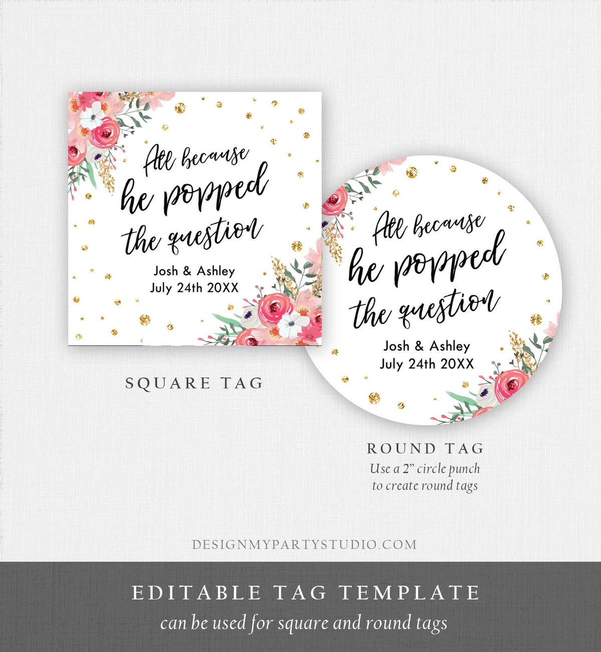 Editable Popped the Question Favor Tag Pink Floral All Because He Popped Bridal Shower Wedding Thank You Tags Gold Template Corjl 0030 0318