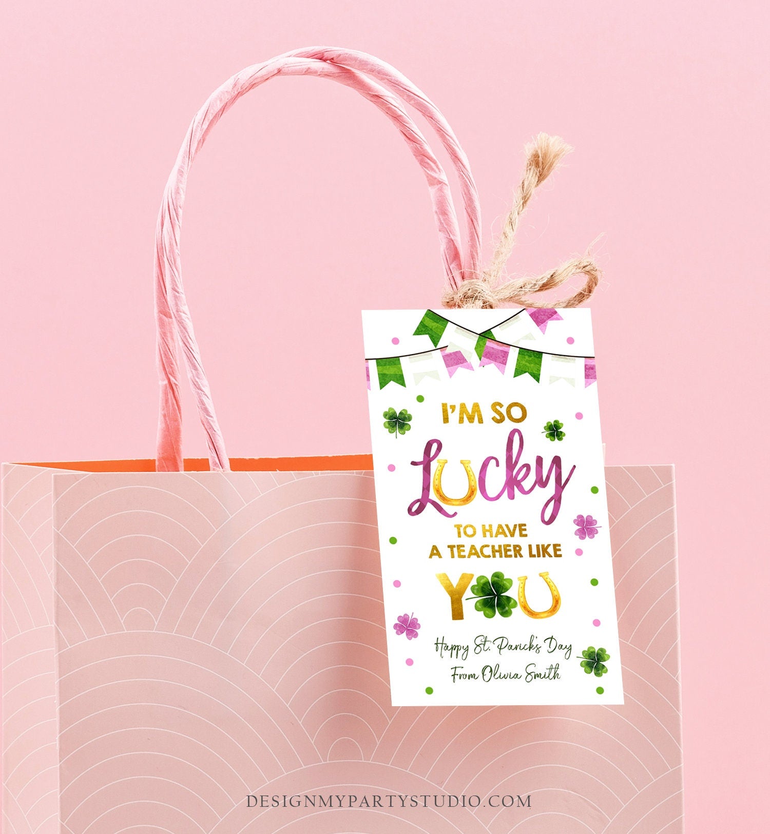 Editable St Patrick's Day Teacher Appreciation Thank You Favor Tag Im so Lucky One Girl Pink Gold Clover Shamrock Corjl Template 0379